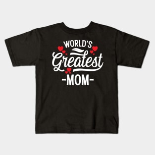 World's Greatest Mom Kids T-Shirt